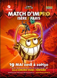 Match d'improvisation professionnel. Le samedi 19 mai 2018 à Fontaine. Isere.  19H00